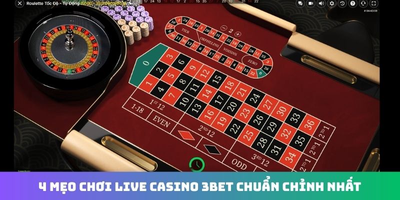 4 mẹo chơi Live Casino 3Bet chuẩn chỉnh nhất