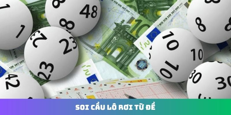 Soi cầu lô rơi từ đề